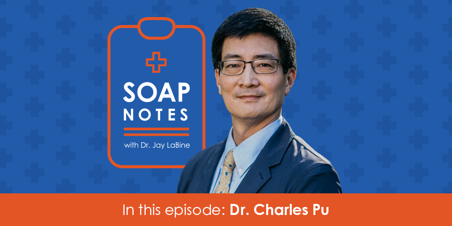 SOAP Notes featuring Dr. Charles Pu