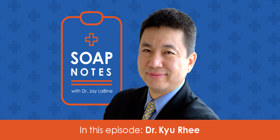 Dr. Kyu Rhee - SOAP Notes
